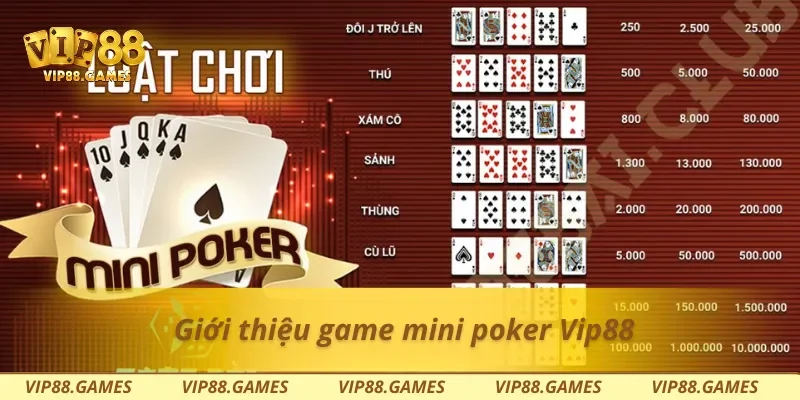 Giới thiệu game mini poker Vip88