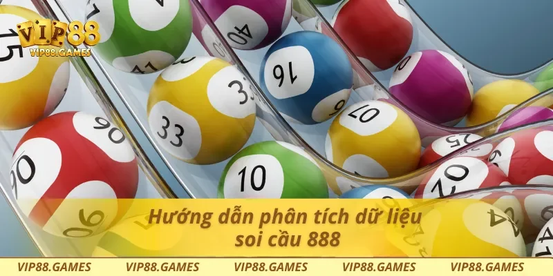 Hướng dẫn phân tích dữ liệu soi cầu 888