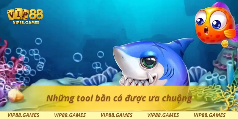 Những tool bắn cá được ưa chuộng